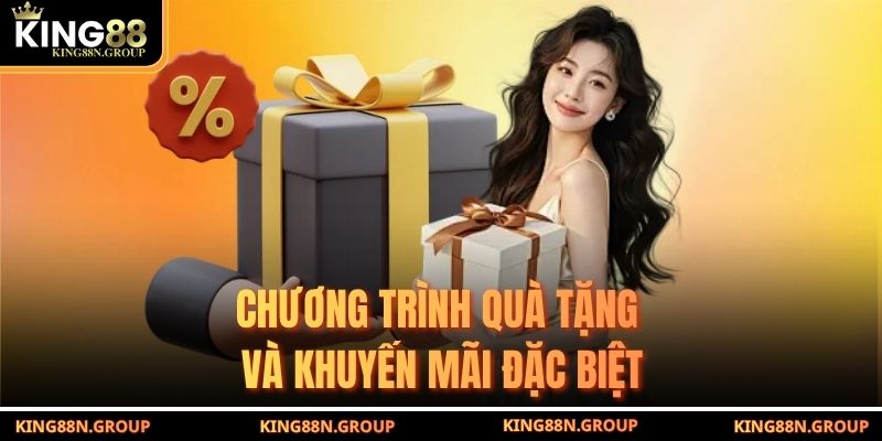 Chương trình quà tặng và khuyến mãi đặc biệt