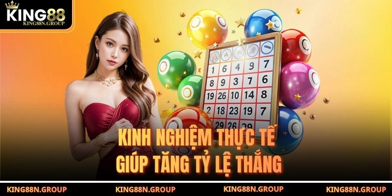 Kinh nghiệm thực tế giúp tăng tỷ lệ thắng